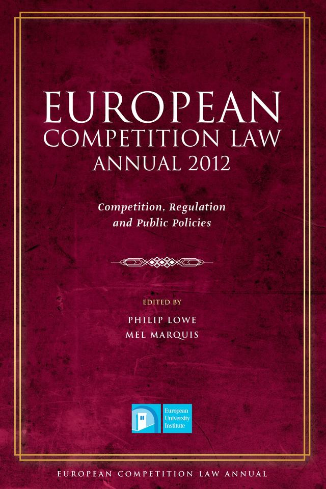 European Competition Law Annual 2012 by Mel Marquis, Philip Lowe