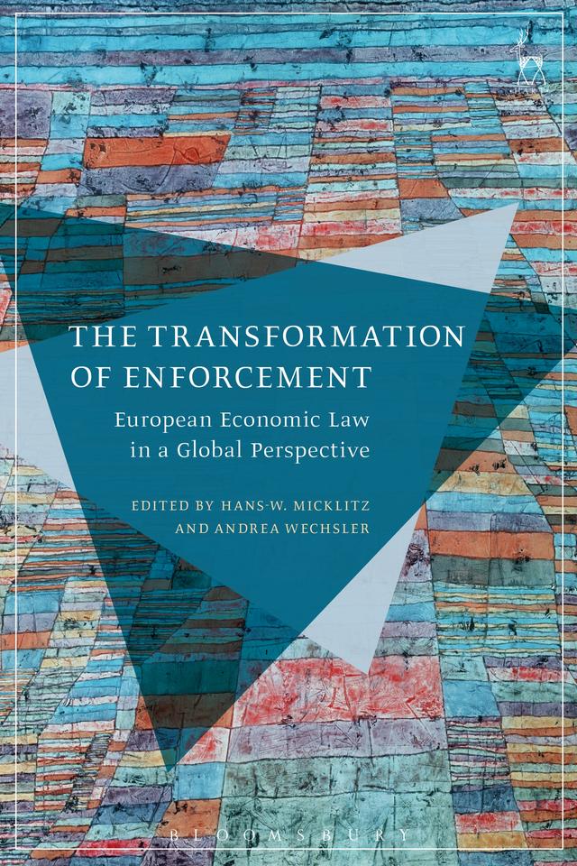 The Transformation of Enforcement by Andrea Wechsler, Hans-W. Micklitz