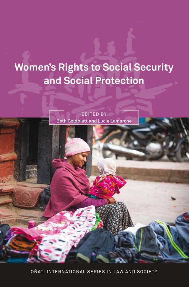 Women’s Rights to Social Security and Social Protection by Beth Goldblatt, Lucie Lamarche