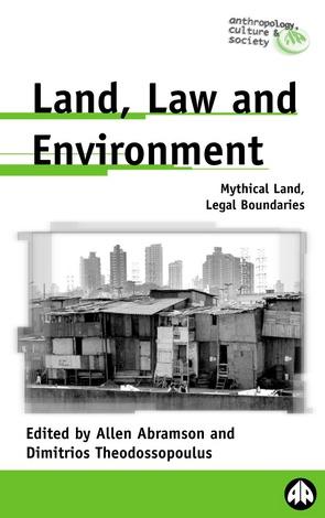Land, Law and Environment by Allen Abramson, Dimitrios Theodossopoulos