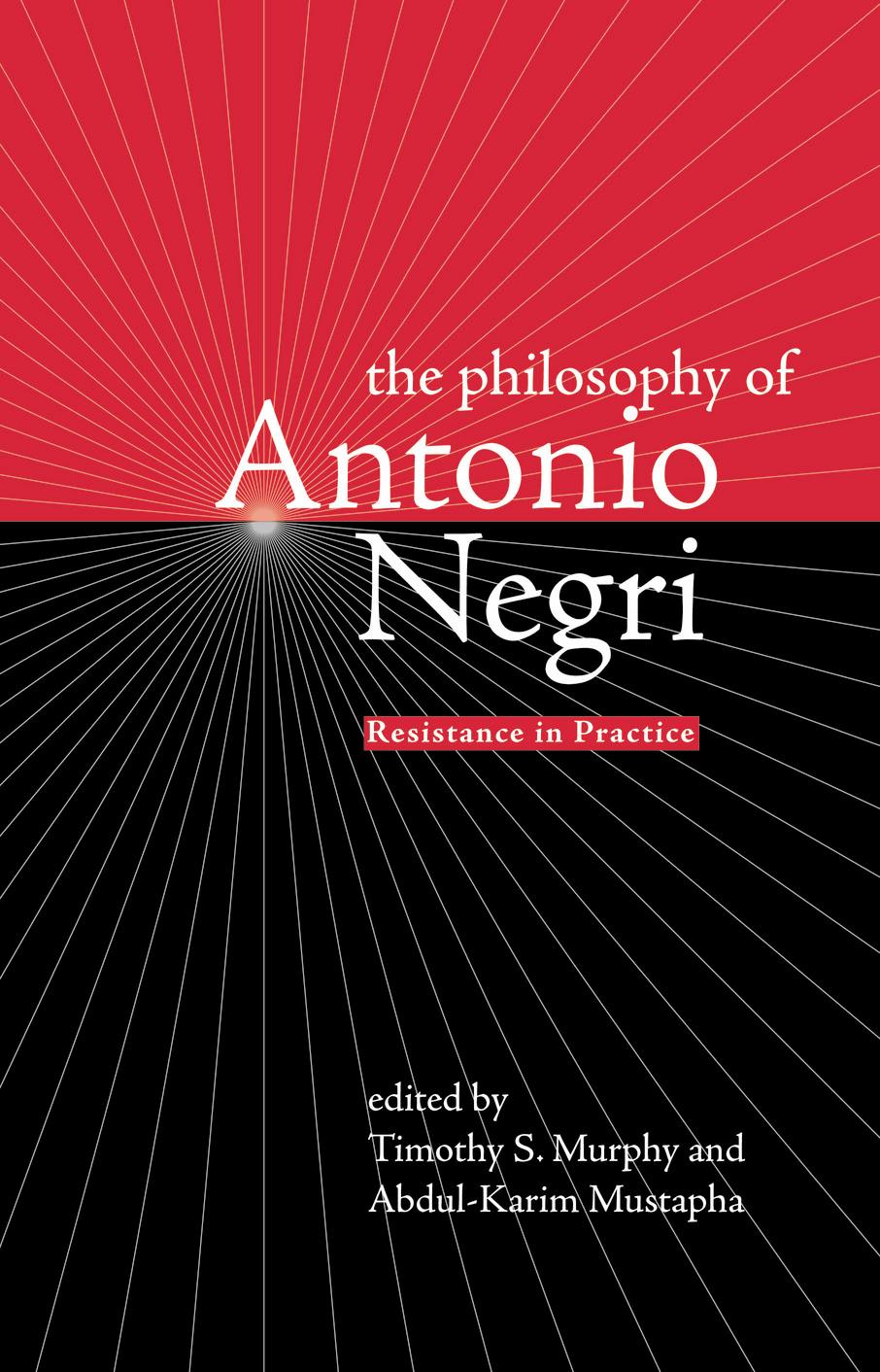 The Philosophy of Antonio Negri, Volume One