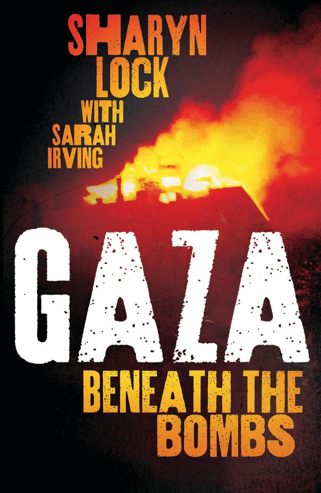 Gaza by Sarah Irving, Sharyn Lock