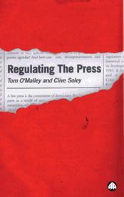 Regulating the Press by Clive Soley, Tom O'Malley