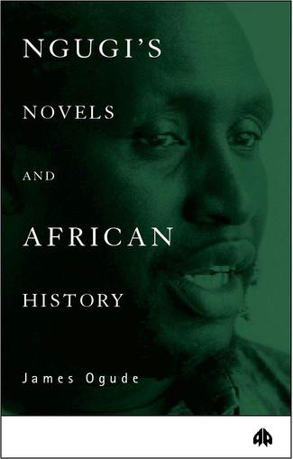 Ngugi's Novels and African History