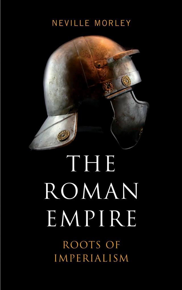 The Roman Empire by Neville Morley