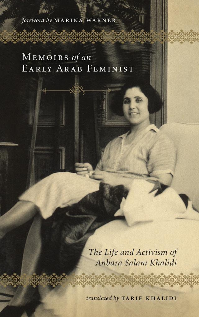 Memoirs of an Early Arab Feminist by Anbara Salam Khalidi, Marina Warner