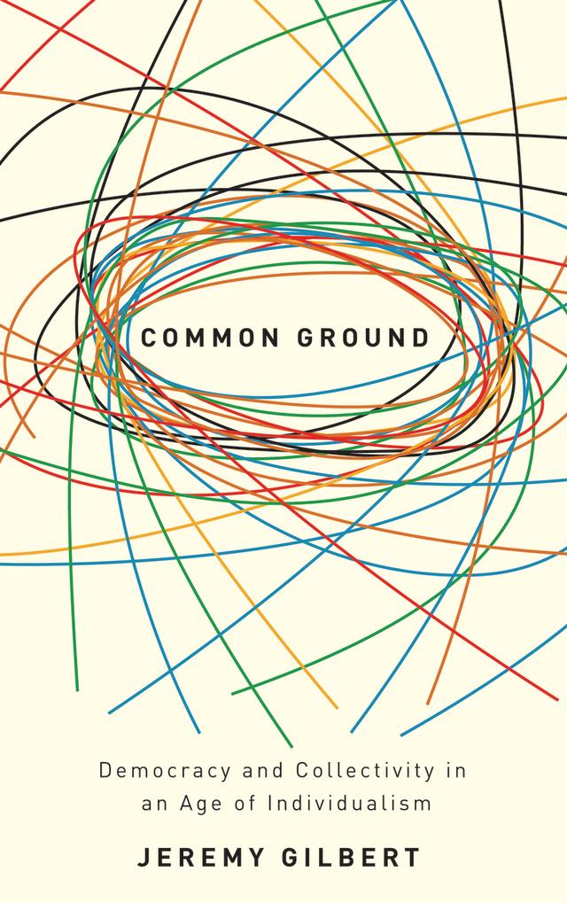 Common Ground by Jeremy Gilbert