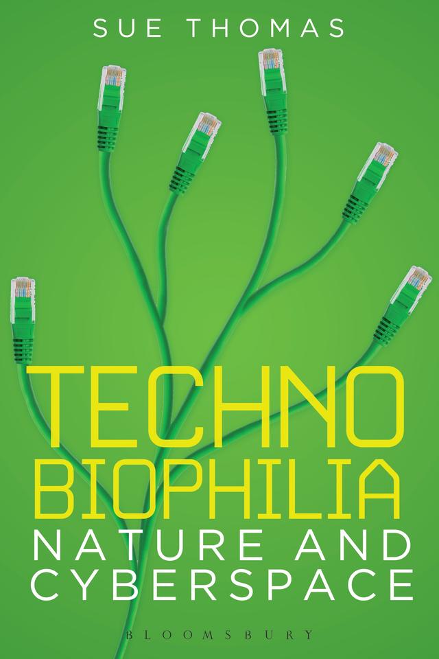 Technobiophilia by Sue Thomas