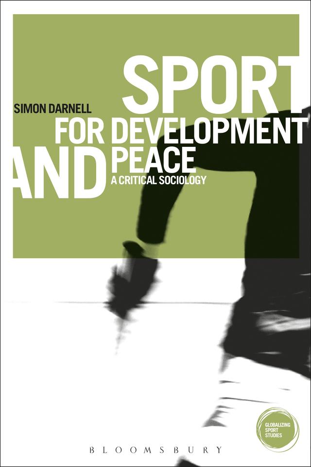 Sport for Development and Peace by Simon Darnell