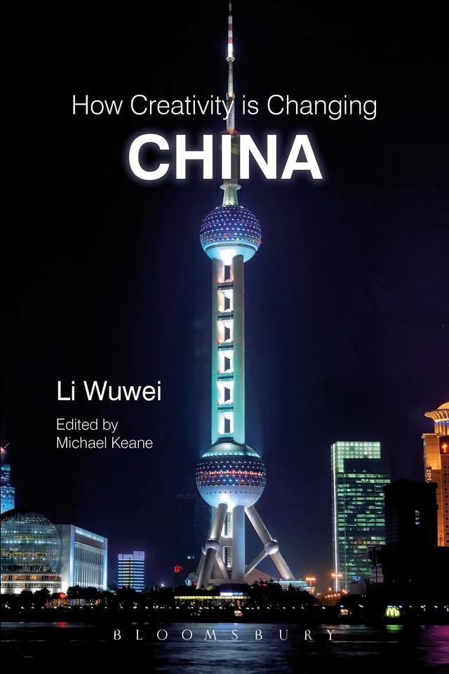 How Creativity is Changing China by Li Wuwei, Michael Keane