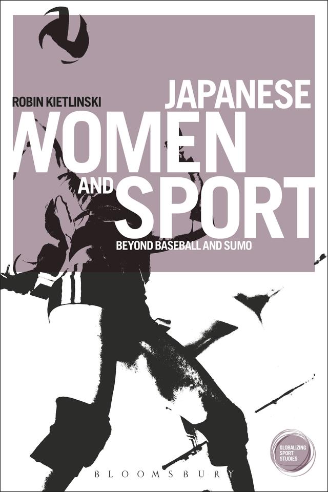Japanese Women and Sport by Robin Kietlinski