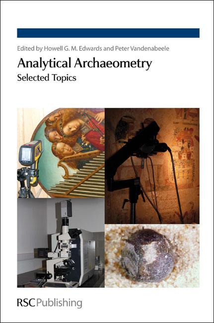 Analytical Archaeometry by Howell Edwards, Peter Vandenabeele