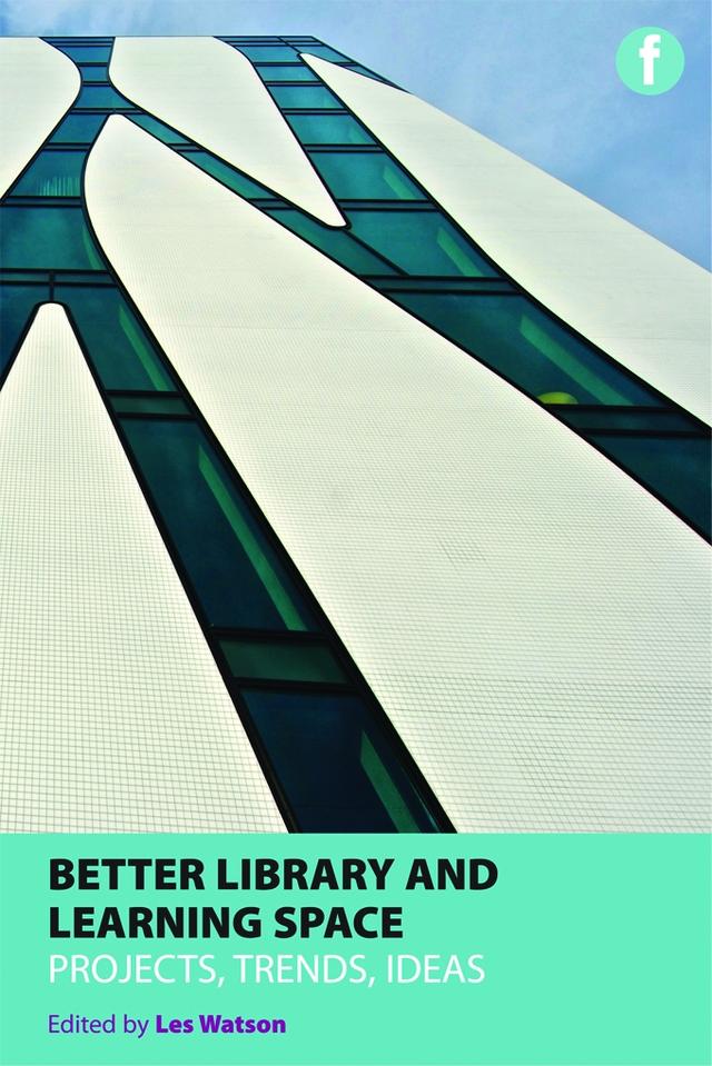 Better Library and Learning Space by Les Watson