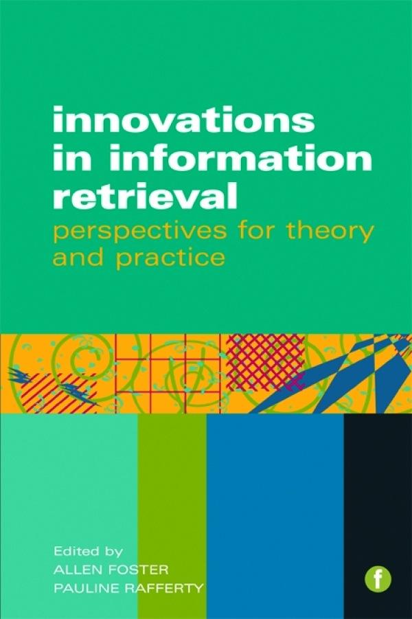 Innovations in Information Retrieval by Allen Foster, Pauline Rafferty