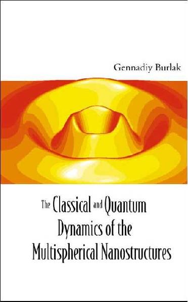 CLASSICAL & QUANTUM DYNAMICS OF THE..... by Burlak Gennadiy N