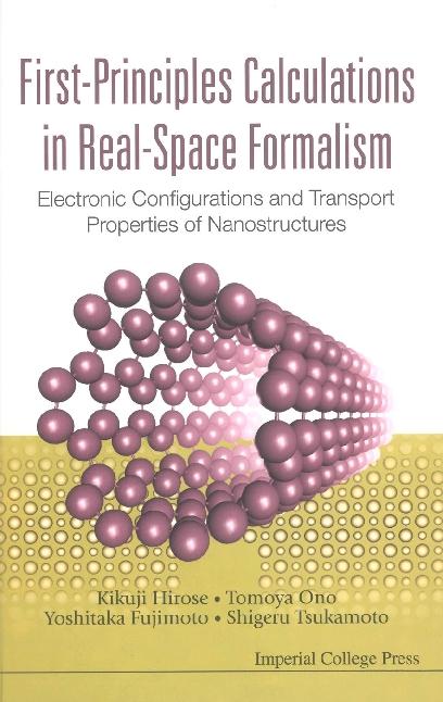FIRST-PRINCIPLES CALCULATIONS IN REAL-.. by Fujimoto Yoshitaka, Hirose Kikuji, Ono Tomoya