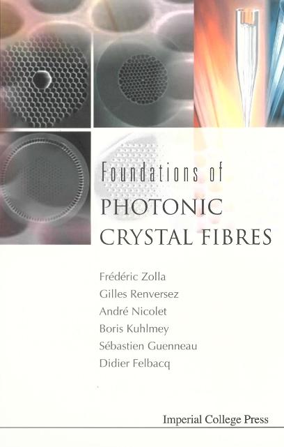 FOUNDAT OF PHOTON CRYSTAL FIBRES by Nicolet Andre, Renversez Gilles, Zolla Frederic