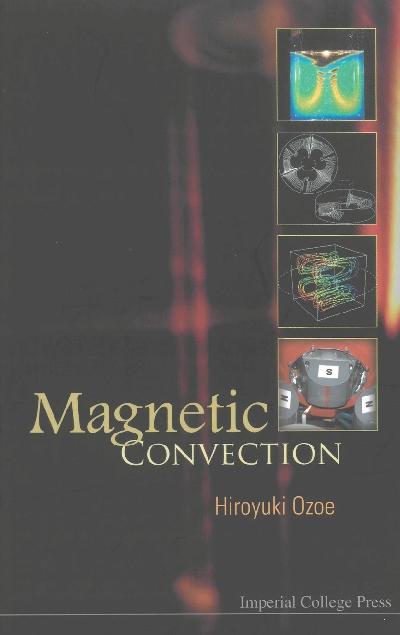 MAGNETIC CONVECTION by Ozoe Hiroyuki