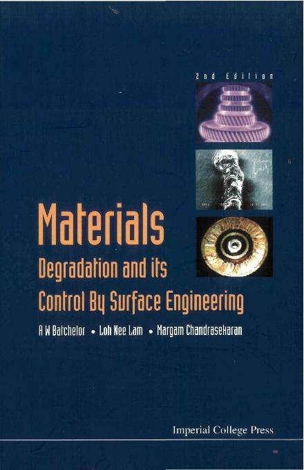 MATERIALS DEGRADATION & ITS...(2ND) by Batchelor Andrew William, Chandrasekaran Margam, Loh Nee Lam