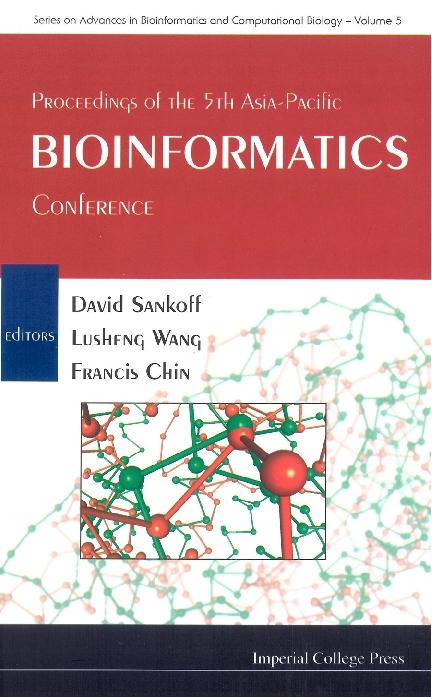 PROC OF 5TH ASIA-PACIFIC BIOINFORMA..(V5 by Chin Francis Y L, Sankoff David, Wang Lusheng