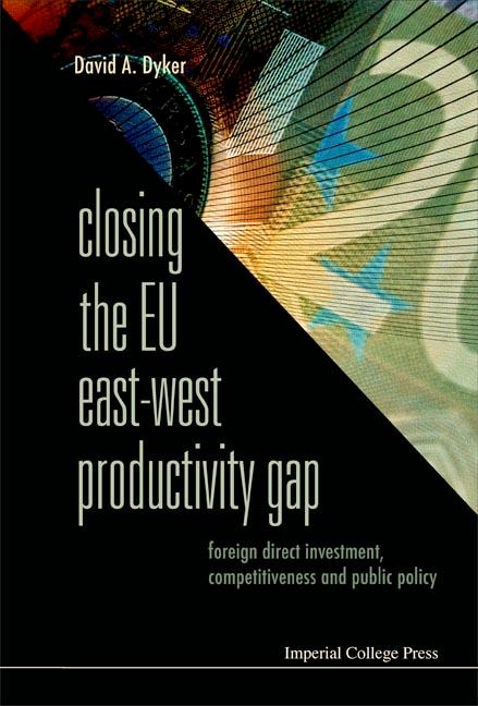 CLOSING THE EU EAST-WEST PRODUCTIVITY ..
