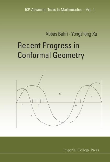 RECENT PROGRESS IN CONFORMAL GEOMETRY(V1 by Bahri Abbas, Xu Yongzhong