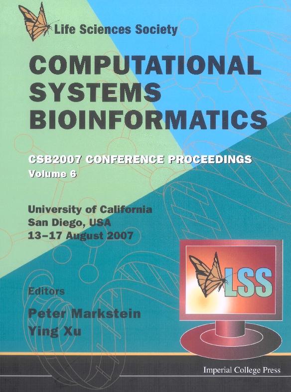 COMPUTATIONAL SYSTEMS BIOINFORMATICS V6 by Markstein Peter, Xu Ying