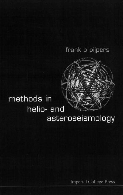 METHODS IN HELLO-AND ASTEROSEISMOLOGY by Pijpers Frank Peter