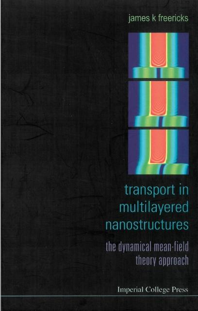 TRANSPORT IN MULTILAYERED NANOSTRUCTURES by Freericks James K