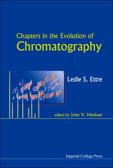 CHAPTERS IN THE EVOLUTION OF CHROMATO...