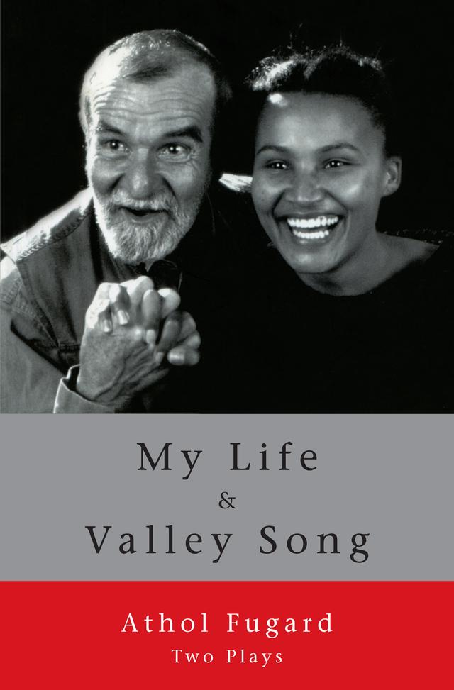 My Life and Valley Song by Athol Fugard