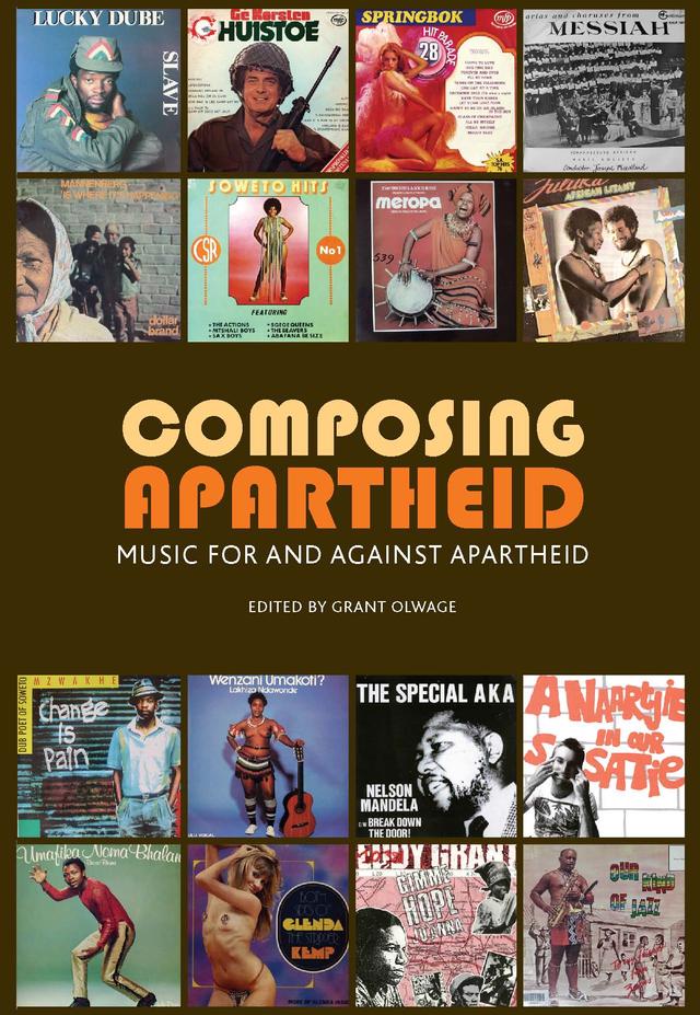 Composing Apartheid by Christopher Cockburn, David Coplan, Gary Baines, Grant Olwage, Ingrid Byerly