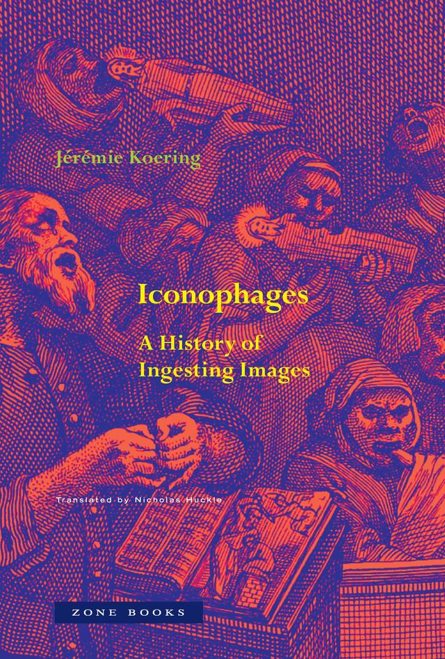 Iconophages by Jérémie Koering, Nicholas Huckle