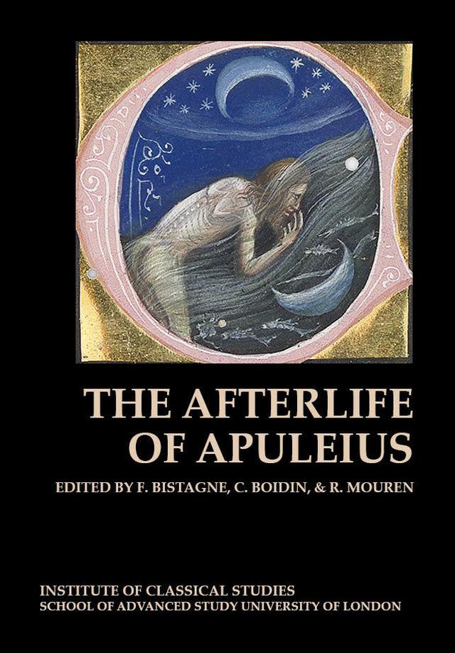 The Afterlife of Apuleius by Carole Boidin, Florence Bistagne, Raphaële Mouren