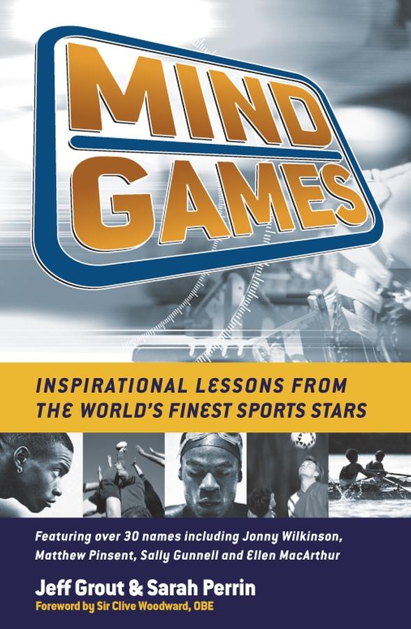 Mind Games by Jeff Grout, Sarah Perrin, Sir Clive Woodward