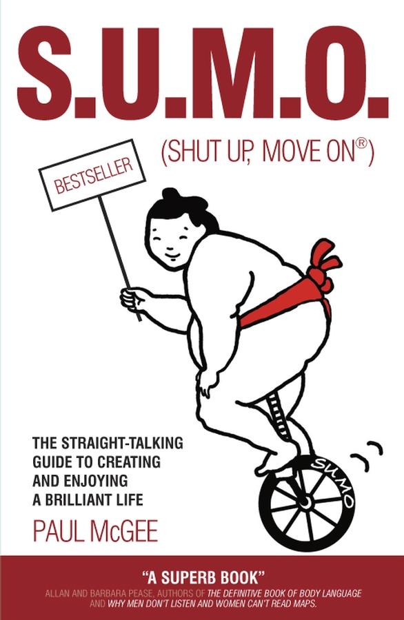 SUMO (Shut Up, Move On) by Fiona Griffiths, Paul McGee
