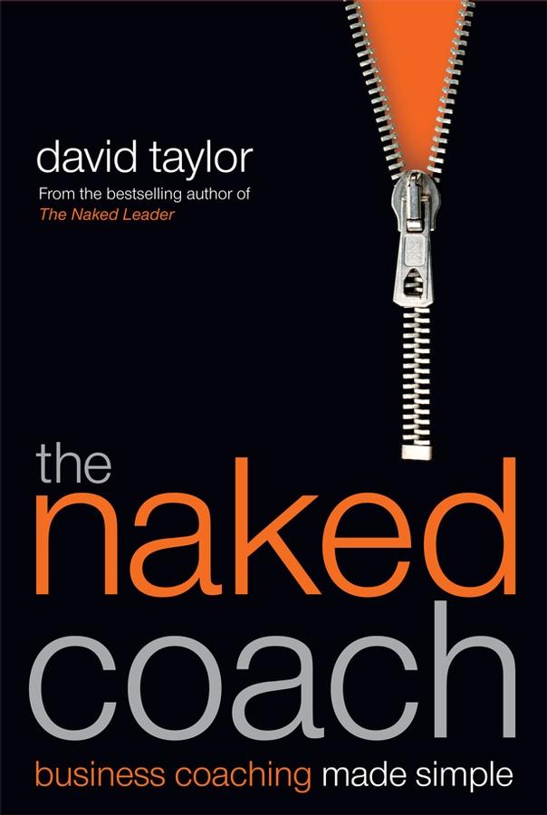The Naked Coach by David Taylor