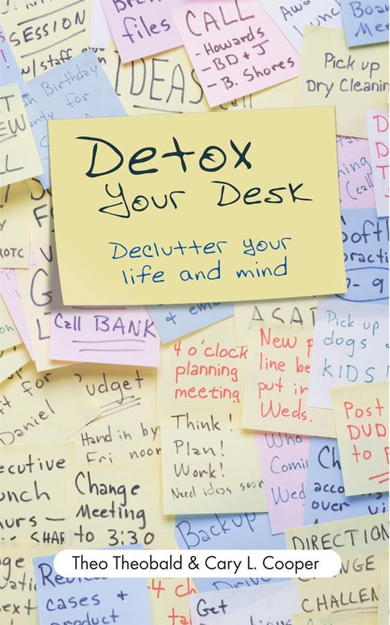 Detox Your Desk by Cary Cooper, Theo Theobald