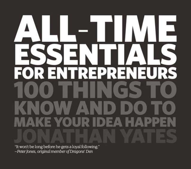 All Time Essentials for Entrepreneurs by Jonathan Yates