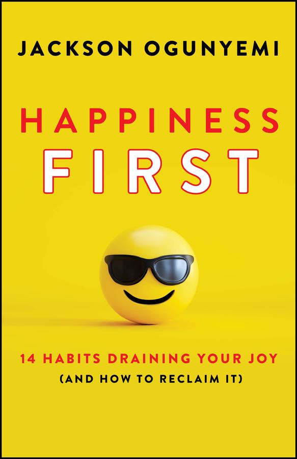 Happiness First by Jackson Ogunyemi