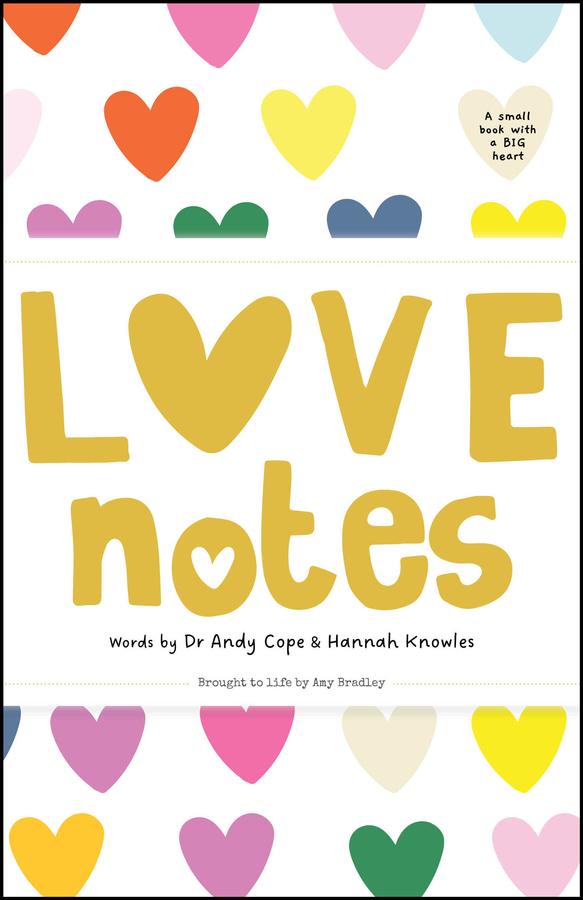 Love Notes by Amy Bradley, Andy Cope, Hannah Knowles