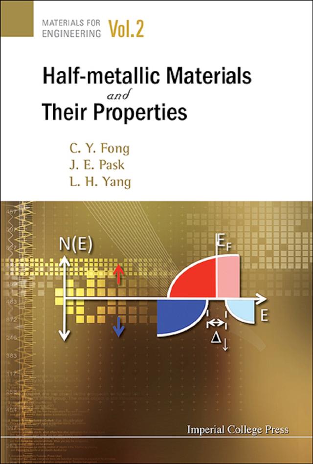 HALF METALLIC MATERIALS AND THEIR PROPERTIES by Ching-yao Fong, John E Pask, Lin H Yang