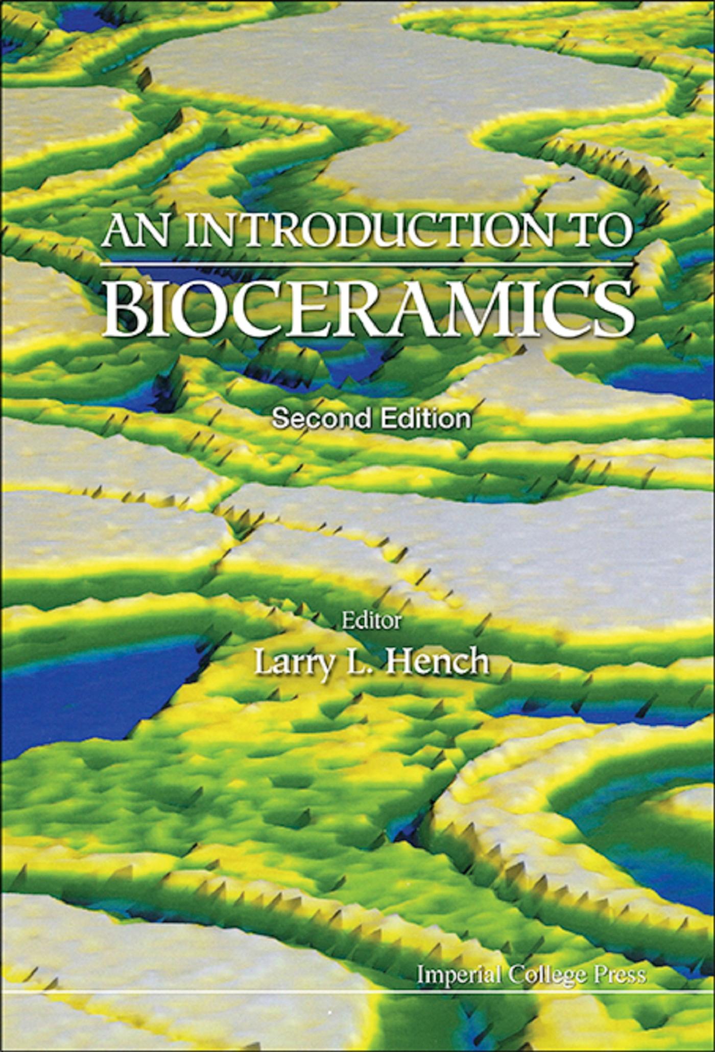 INTRODUCTION TO BIOCERAMICS, AN (2ND ED)