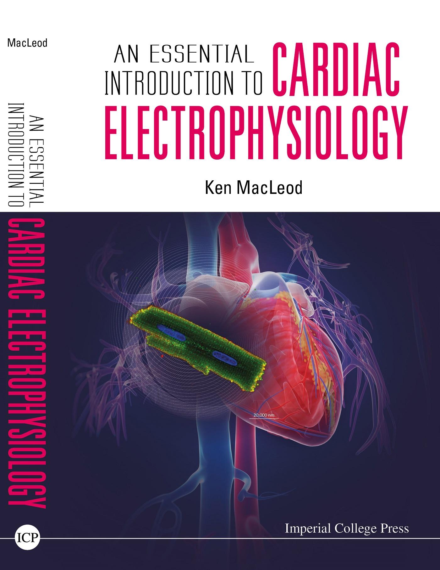 ESSENTIAL INTRODUCTION TO CARDIAC ELECTROPHYSIOLOGY, AN