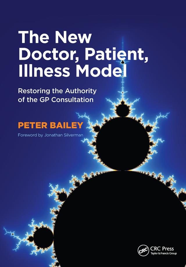 The New Doctor, Patient, Illness Model by Peter Bailey