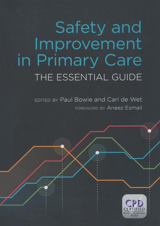 Safety and Improvement in Primary Care by Paul Bowie