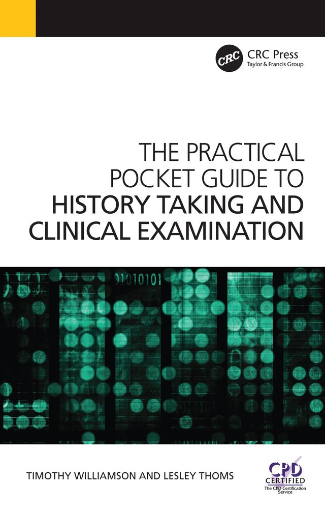The Practical Pocket Guide to History Taking and Clinical Examination by Lesley Thoms, Timothy Williamson