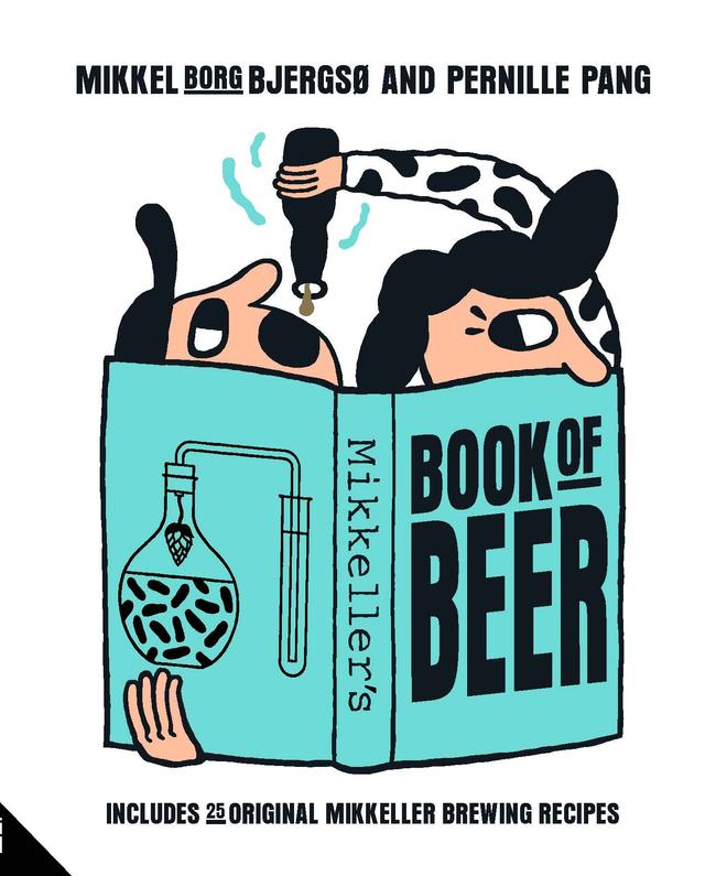 Mikkeller's Book of Beer by Mikkel Borg Bjergso, Pernille Pang