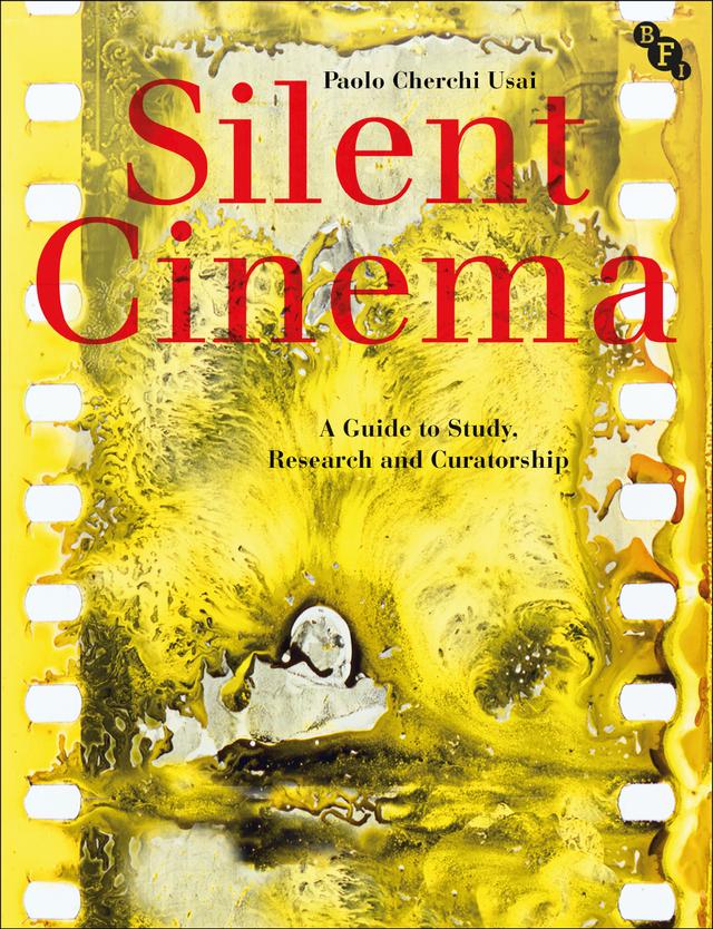 Silent Cinema by Paolo Cherchi Usai