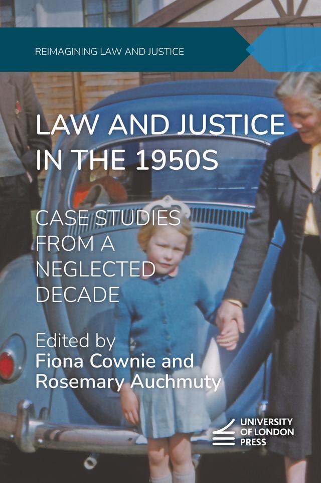Law and Justice in the 1950s by Fiona Cownie, Rosemary Auchmuty
